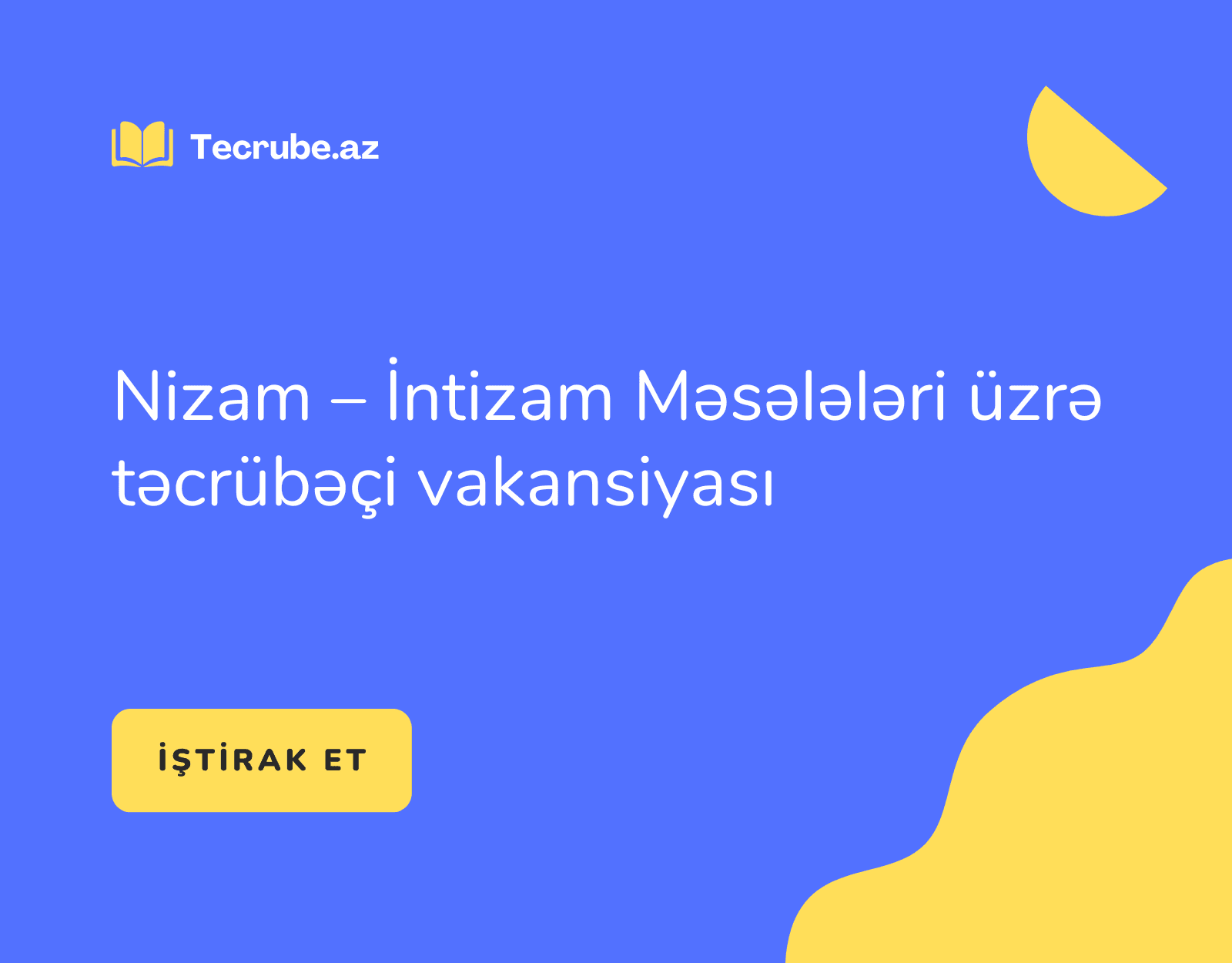 Nizam – İntizam Məsələləri üzrə təcrübəçi vakansiyası