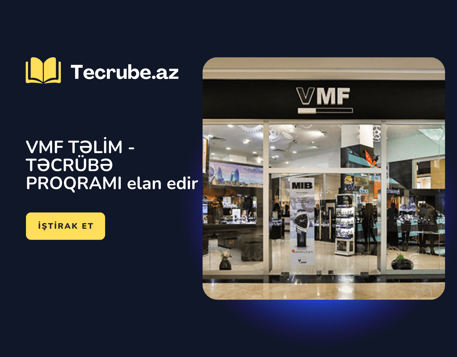 VMF TƏLİM – TƏCRÜBƏ PROQRAMI elan edir