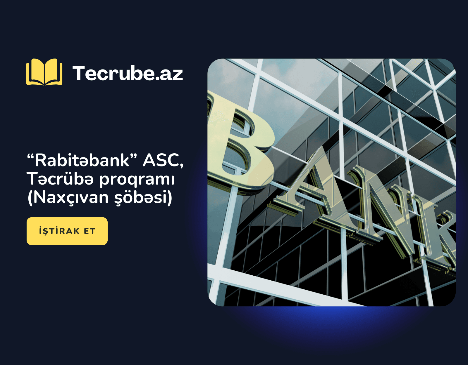 “Rabitəbank” ASC Təcrübə proqramı (Naxçıvan şöbəsi)