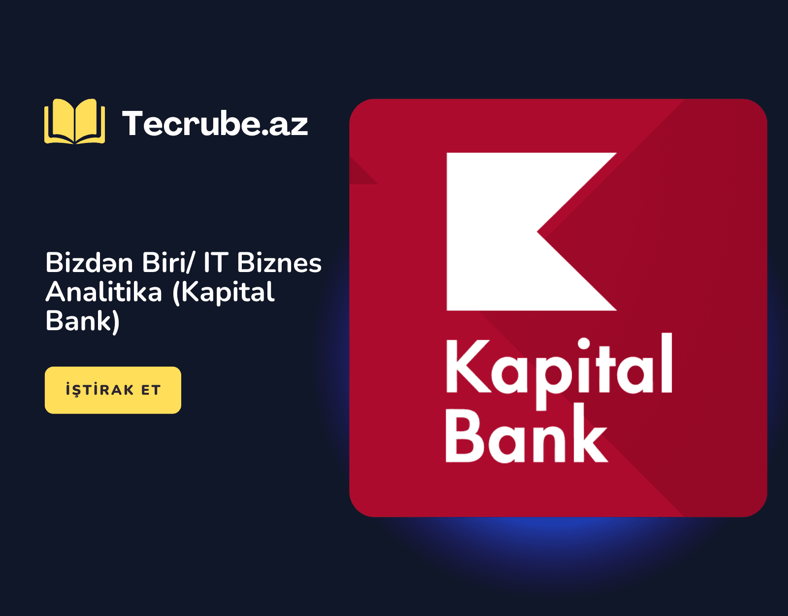 Bizdən Biri/ IT Biznes Analitika (Kapital Bank)