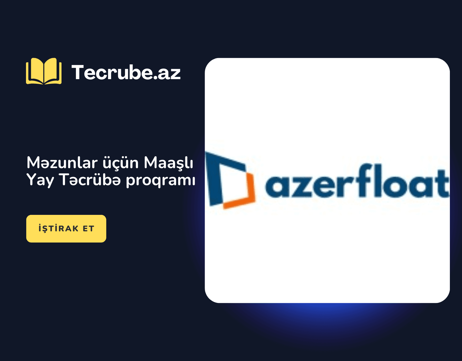 Məzunlar üçün Maaşlı Yay Təcrübə proqramı