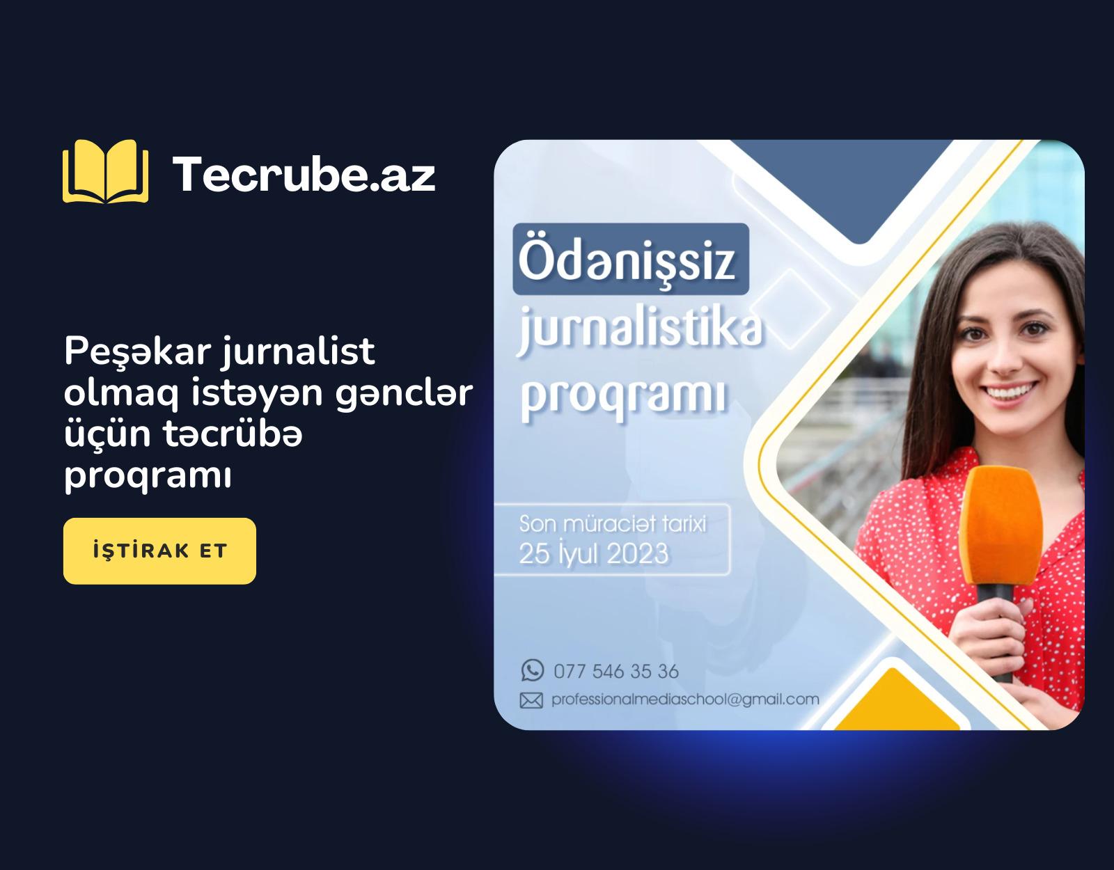 Peşəkar jurnalist olmaq istəyən gənclər üçün təcrübə proqramı