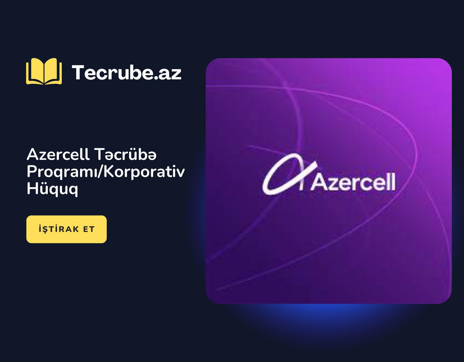 Azercell Təcrübə Proqramı/Korporativ Hüquq