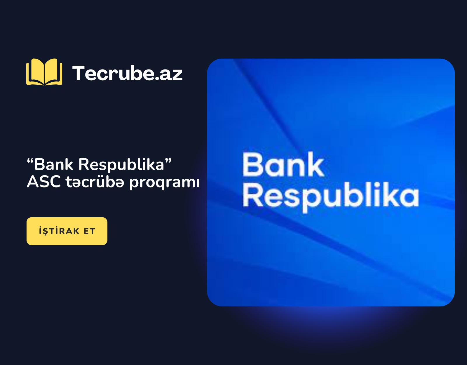 “Bank Respublika” ASC təcrübə proqramı