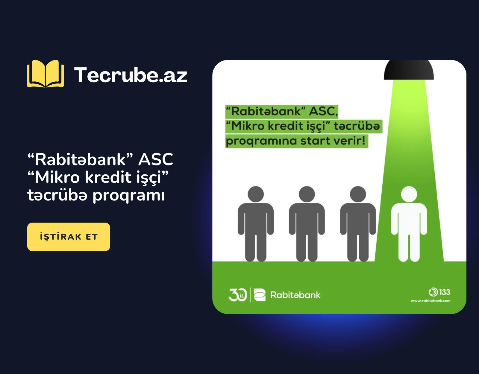 “Rabitəbank” ASC “Mikro kredit işçi” təcrübə proqramı