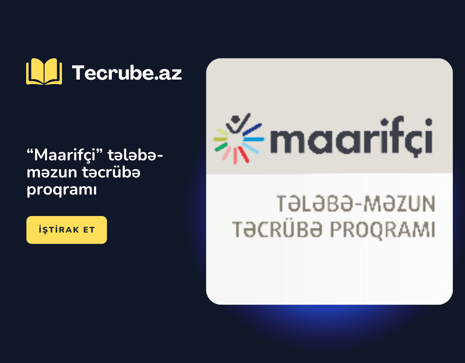 “Maarifçi” tələbə-məzun təcrübə proqramı