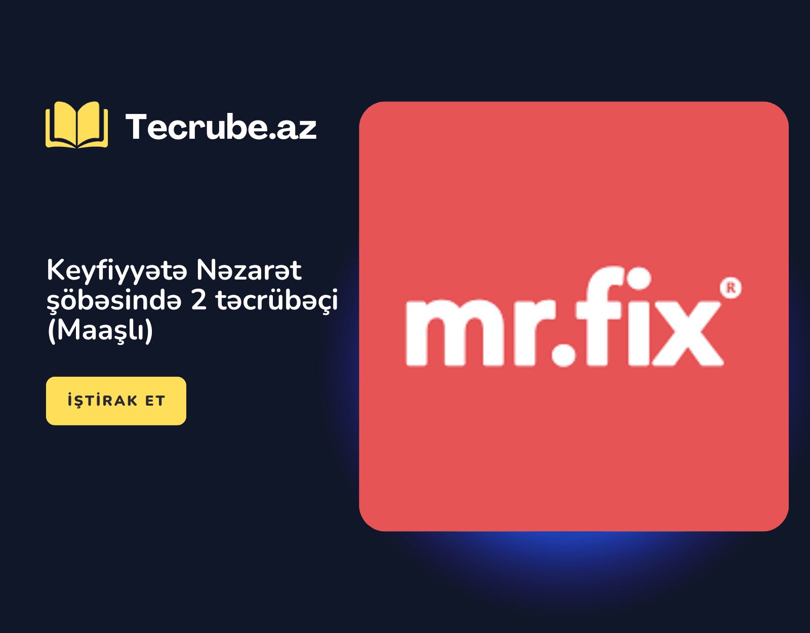 Keyfiyyətə Nəzarət şöbəsində 2 təcrübəçi (Maaşlı)