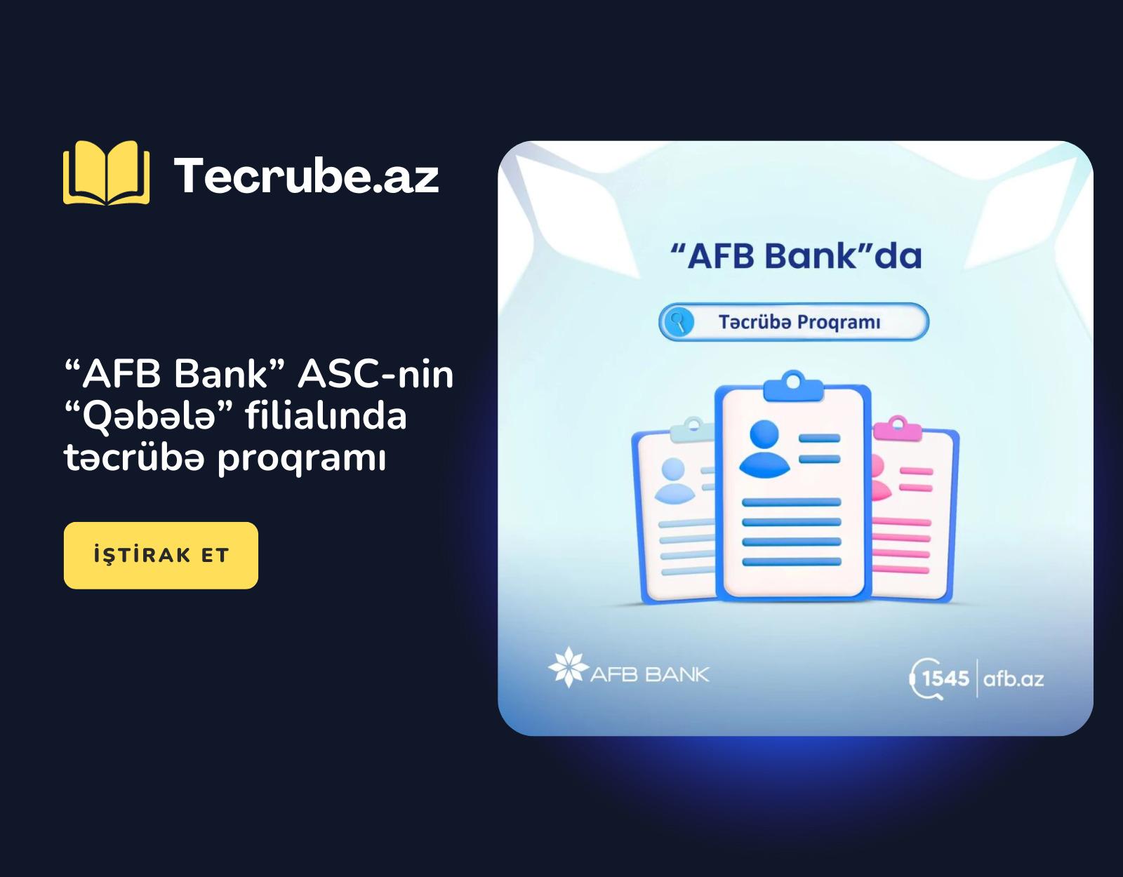 “AFB Bank” ASC-nin “Qəbələ” filialında təcrübə proqramı
