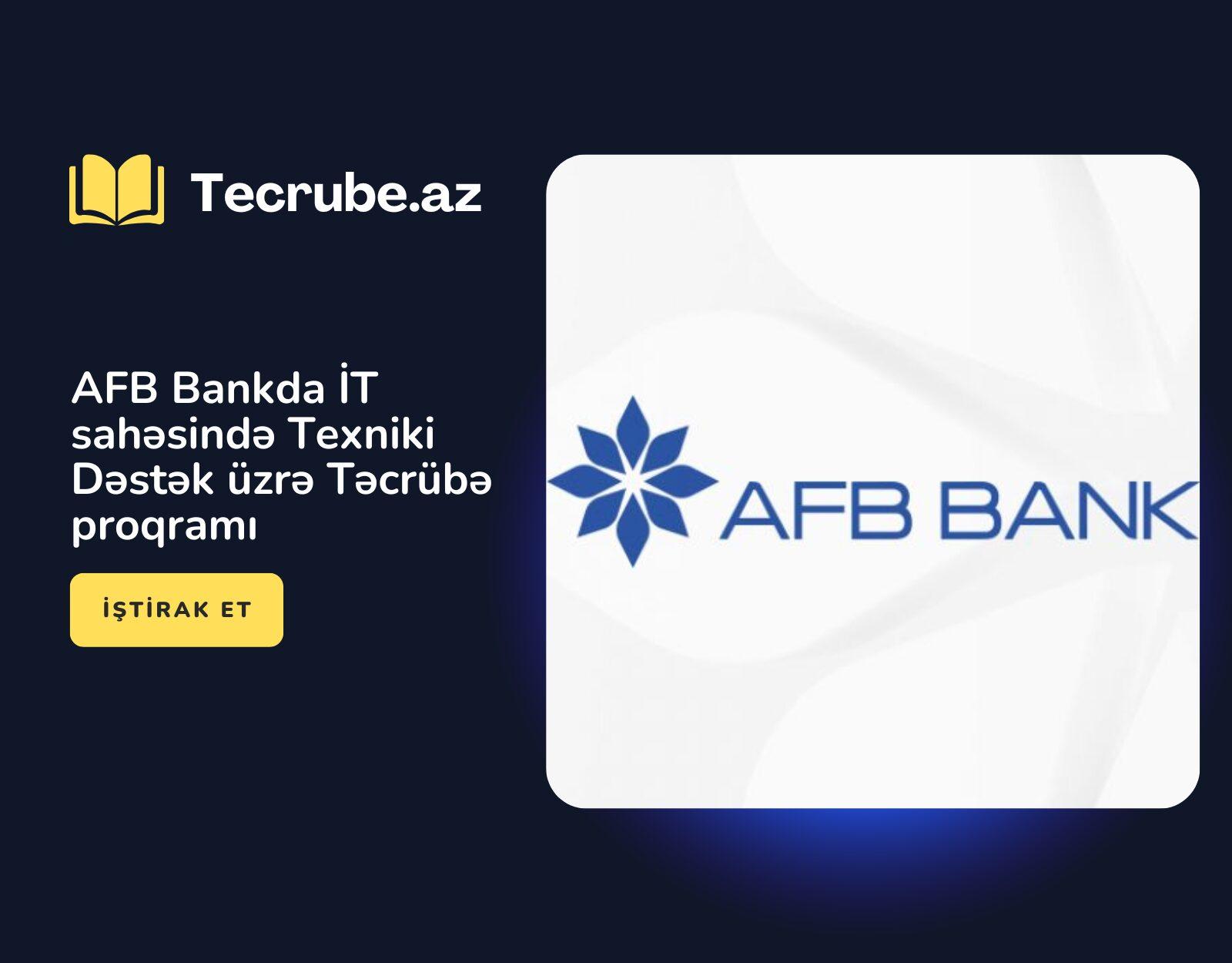 AFB Bankda İT sahəsində Texniki Dəstək üzrə Təcrübə proqramı