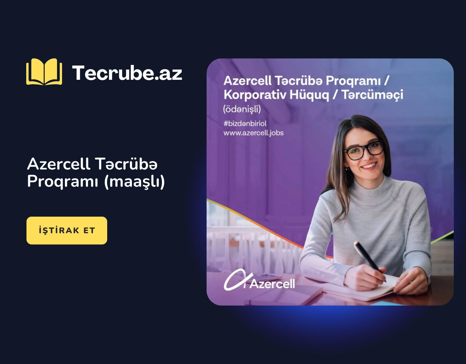 Azercell Təcrübə Proqramı (maaşlı)