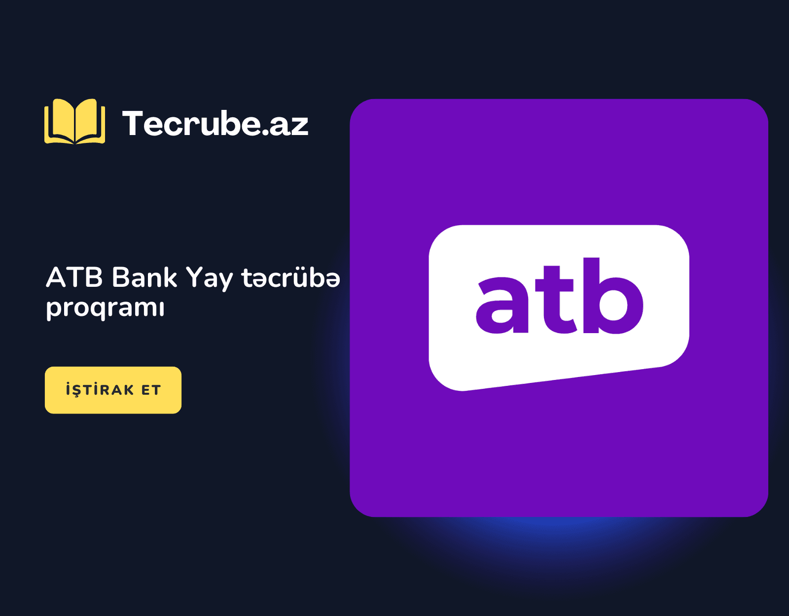 ATB Bank Yay təcrübə proqramı - Təcrübə.az