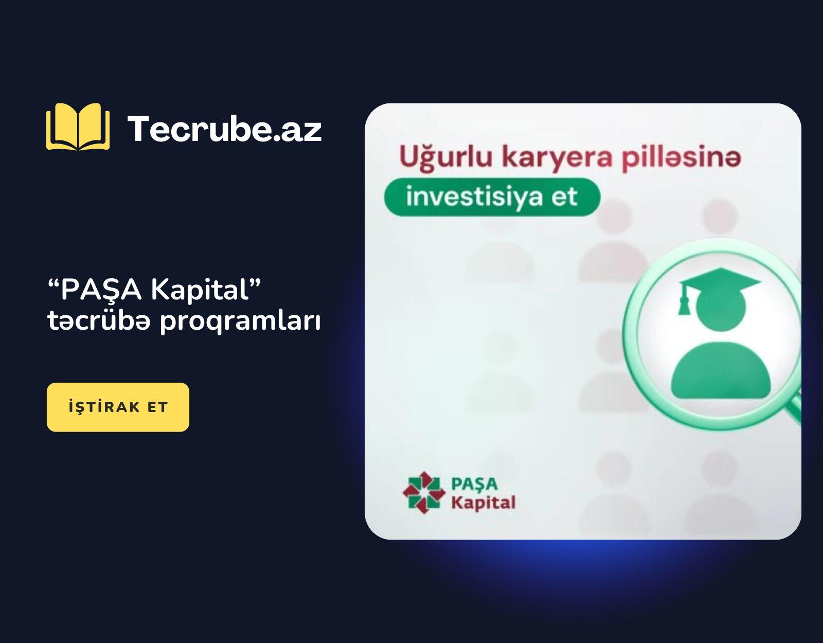 “PAŞA Kapital” təcrübə proqramları