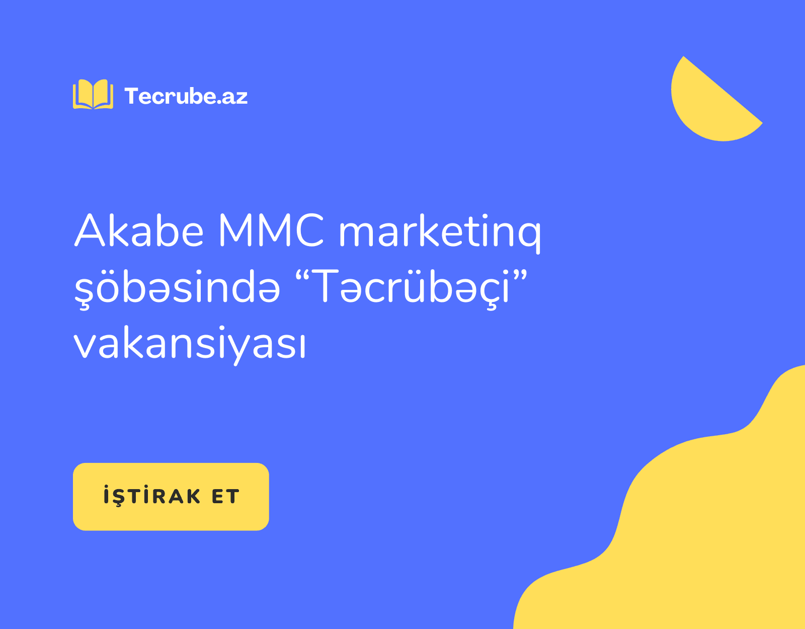 Akabe MMC marketinq şöbəsində “Təcrübəçi” vakansiyası