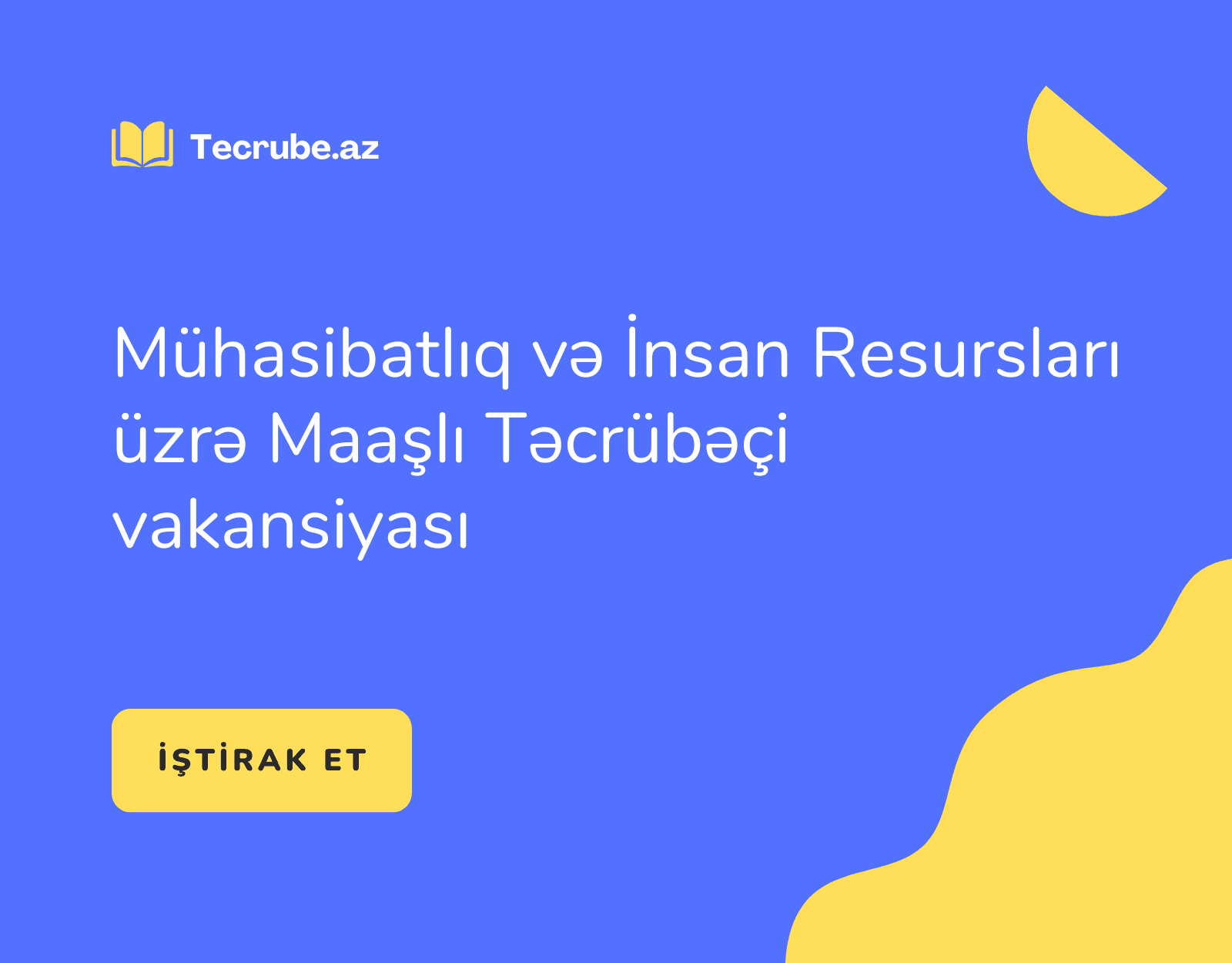 Mühasibatlıq və İnsan Resursları üzrə Maaşlı Təcrübəçi vakansiyası