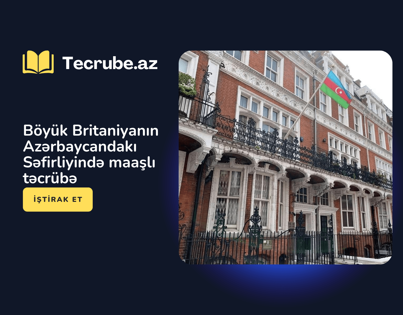 Böyük Britaniyanın Azərbaycandakı Səfirliyində maaşlı təcrübə