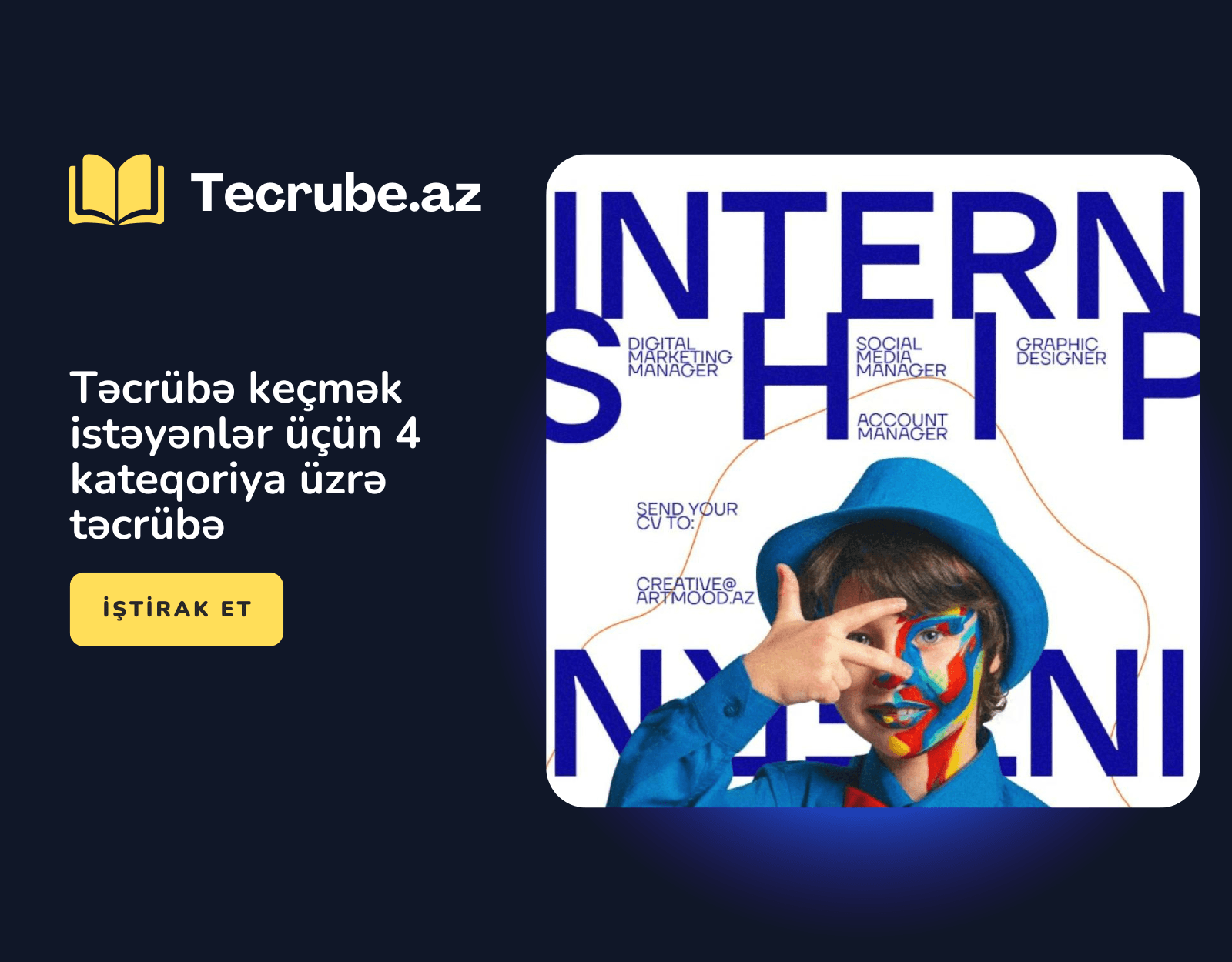 Təcrübə keçmək istəyənlər üçün 4 kateqoriya üzrə təcrübə proqramı