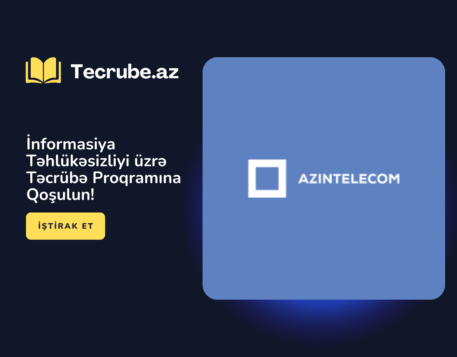 İnformasiya Təhlükəsizliyi üzrə Təcrübə Proqramına Qoşulun!