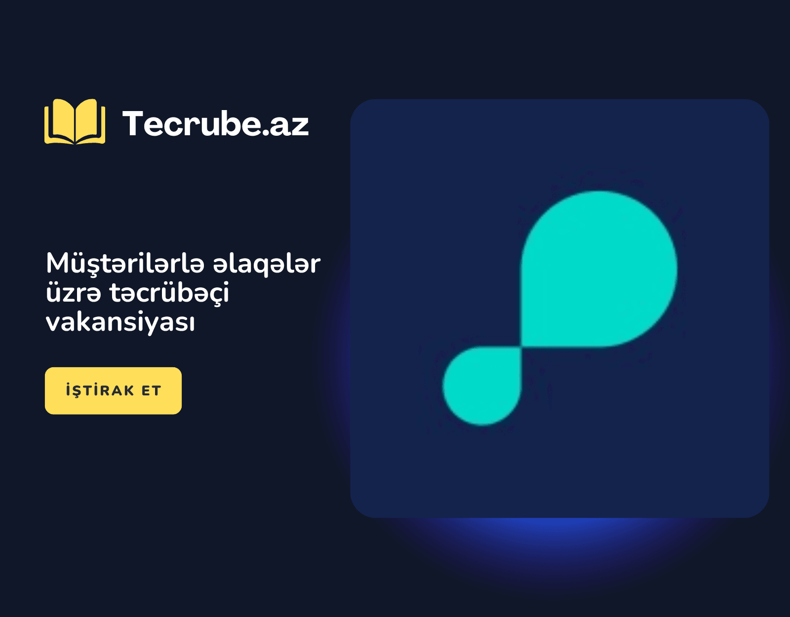 Müştərilərlə əlaqələr üzrə təcrübəçi vakansiyası