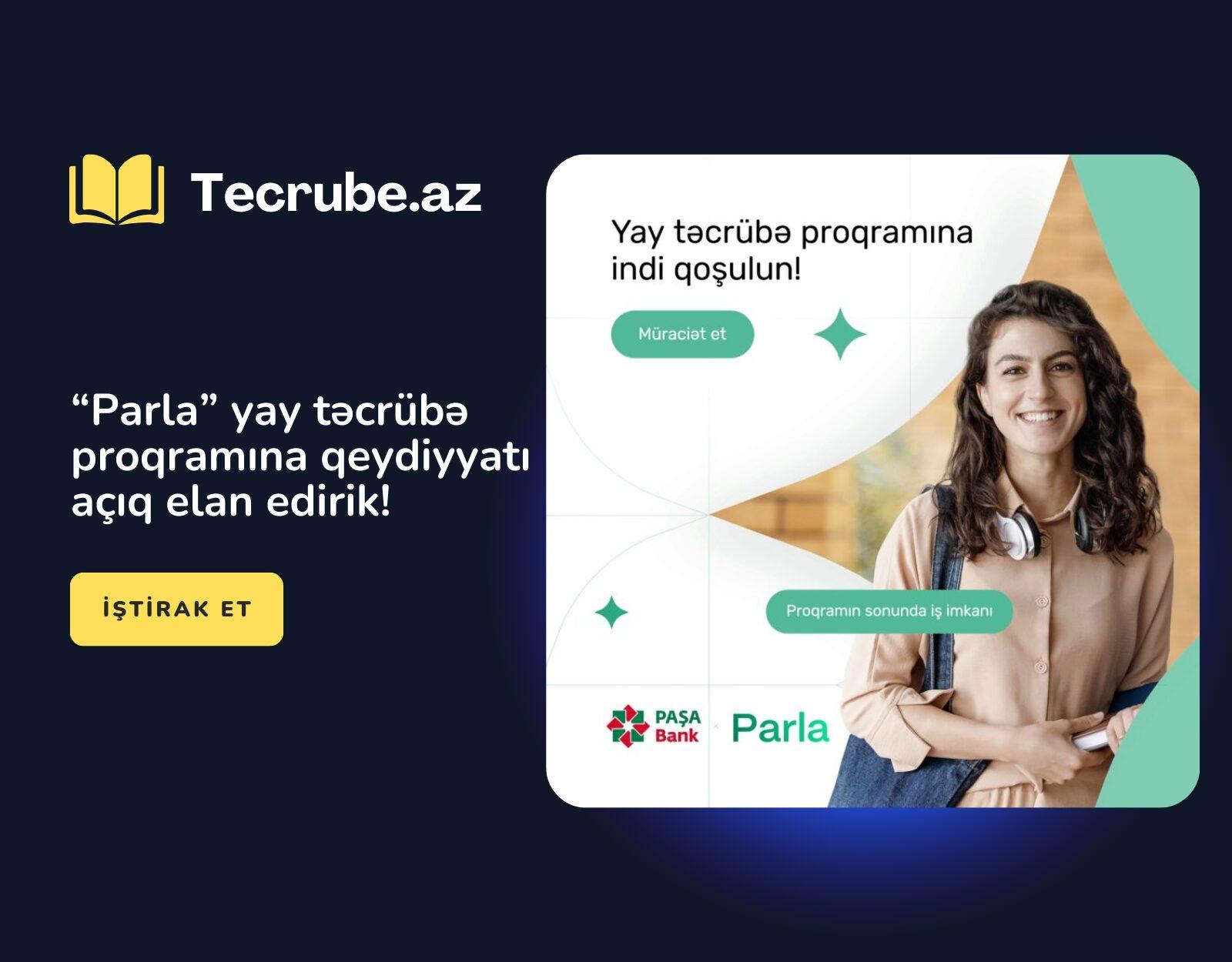 “Parla” yay təcrübə proqramına qeydiyyatı açıq elan edirik!